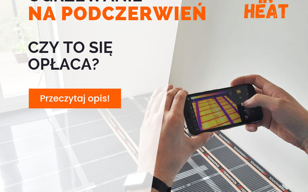 Ogrzewanie na podczerwień – czy to się opłaca?